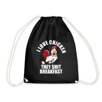 I Love Chicken They Shit Breakfast - Drawstring Bag - black - Front