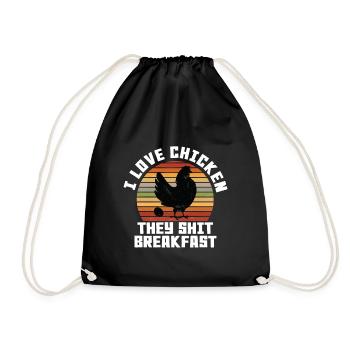 I Love Chicken They Shit Breakfast - Drawstring Bag - black - Front