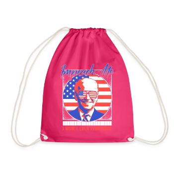 Joe Biden Shirt, Impeach Me President Joe Biden - Drawstring Bag - fuchsia - Front