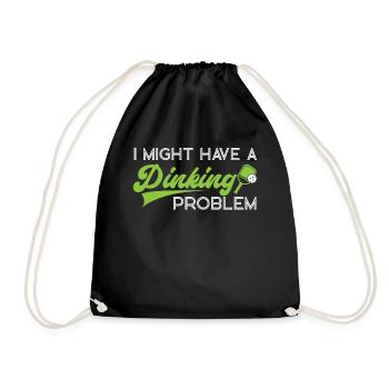 Pickleball Pun I Might Have A - Drawstring Bag - black - Front