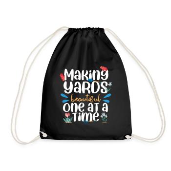Making Yard Beautiful One At A Time - Drawstring Bag - black - Front
