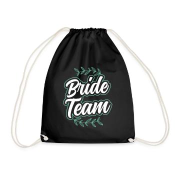Team Braut Hochzeit Bräute Heiraten Party - Turnbeutel - Schwarz - Vorne