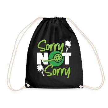 Pickleball Sorry Not Sorry - Drawstring Bag - black - Front