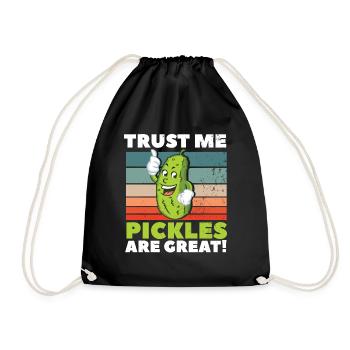 Trust Me Pickles Are Great - Turnbeutel - Schwarz - Vorne