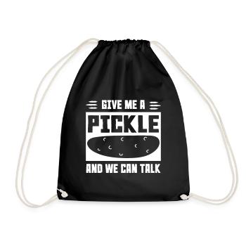 Give Me A Pickle And We Can Talk - Turnbeutel - Schwarz - Vorne