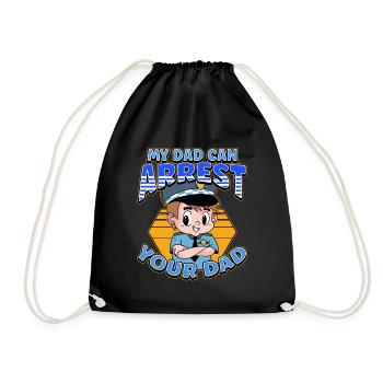 My Dad Can Arrest You Dad - Drawstring Bag - black - Front
