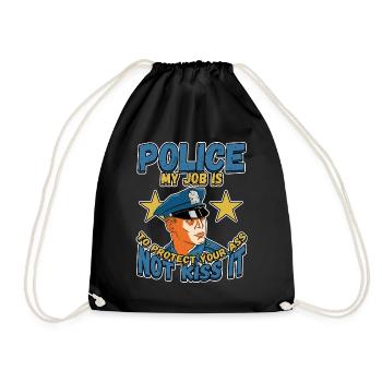 Police My Job Is To Protect Your Ass Not Kiss It - Drawstring Bag - black - Front