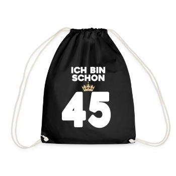 45 Geburtstag - 45 Jahre mit Krone - Turnbeutel - Schwarz - Vorne