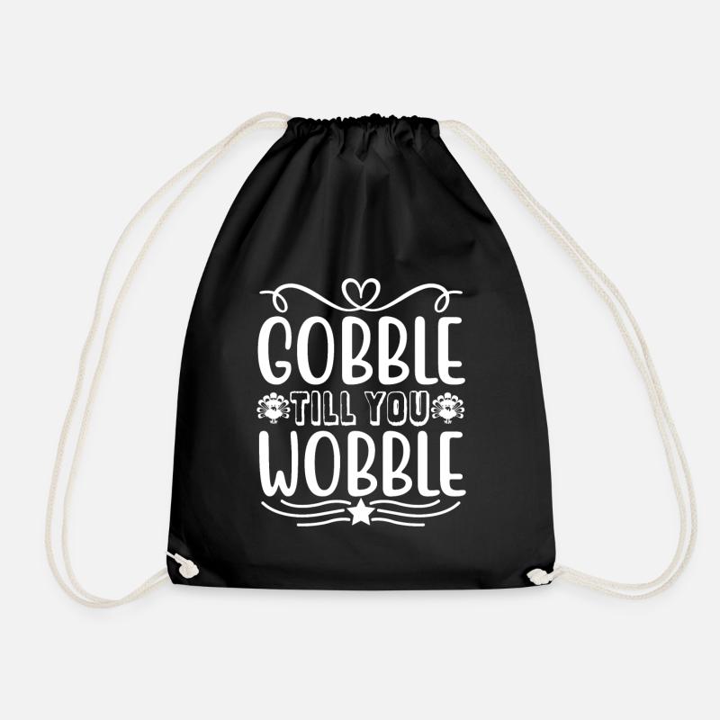 Gobble till you wobble - Thanksgiving Spruch - Turnbeutel - Schwarz
