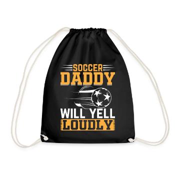 Soccer Player Daddy - Soccer Daddy Will Yell Loudl - Turnbeutel - Schwarz - Vorne