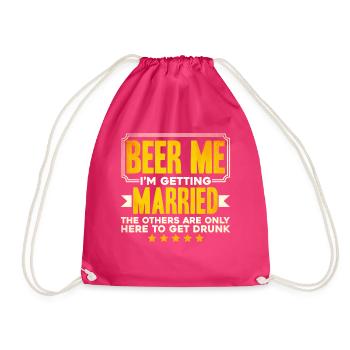 Beer Me Im Getting Married - Drawstring Bag - fuchsia - Front