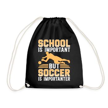 School Is Important But Soccer Is Importanter Socc - Drawstring Bag - black - Front