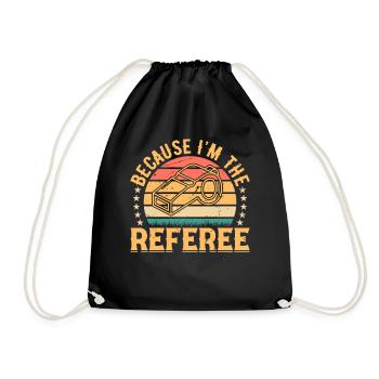 Soccer Player Because I'm The Referee - Funny Socc - Drawstring Bag - black - Front