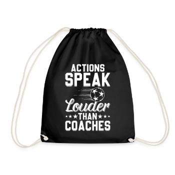 Actions Speak Louder Than Coaches - Soccer Coach - Drawstring Bag - black - Front