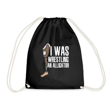 I Was Wrestling An Alligator Leg Amputee - Turnbeutel - Schwarz - Vorne