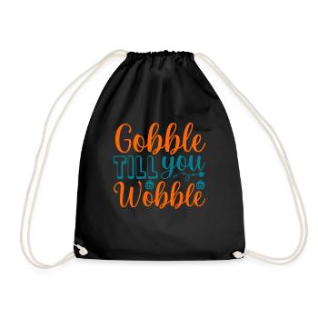 Gobble till you wobble - Thanksgiving Spruch - Turnbeutel - Schwarz - Vorne