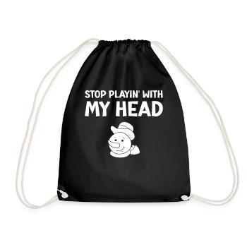 Bonhomme de neige - Arrête de jouer avec ma tête - Sac de sport léger - noir - Devant