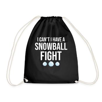 Snowball Fight - I Can't I Have A Snowball Fight - Drawstring Bag - black - Front