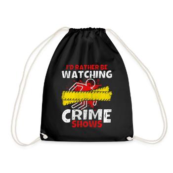 Crime Show Lover I'd Rather Be Watching Crime Show - Drawstring Bag - black - Front