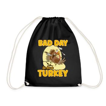 Its A Bad Day To Be A Turkey - Drawstring Bag - black - Front