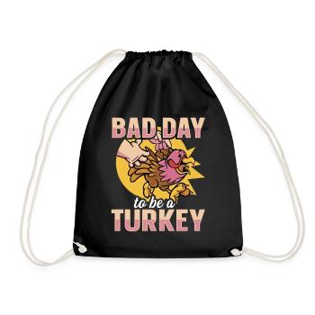 Its A Bad Day To Be A Turkey - Drawstring Bag - black - Front