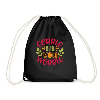 Gobble till you wobble - Thanksgiving Spruch - Turnbeutel - Schwarz - Vorne