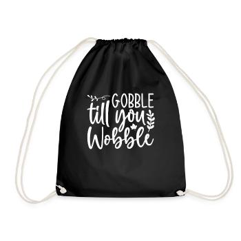 Gobble till you wobble - Thanksgiving Spruch - Turnbeutel - Schwarz - Vorne