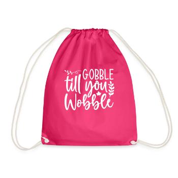Gobble till you wobble - Thanksgiving Spruch - Turnbeutel - Fuchsia - Vorne