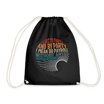 National Payroll Week Shirt, I Like To Party - Drawstring Bag - black - Front