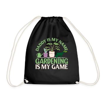 Daddy Is My Name Gardening Is My Game - Plant Gard - Turnbeutel - Schwarz - Vorne