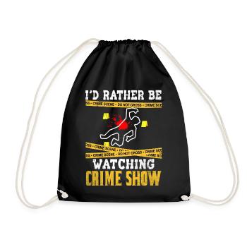Crime Show Lover I'd Rather Be Watching Crime Show - Drawstring Bag - black - Front