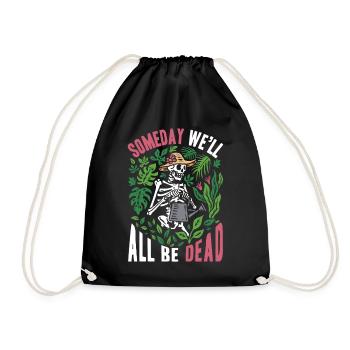 One day we will all be dead botanical - Drawstring Bag - black - Front