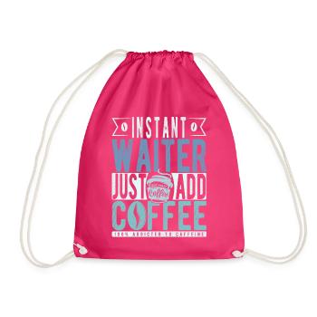 Waiter coffee saying - Drawstring Bag - fuchsia - Front