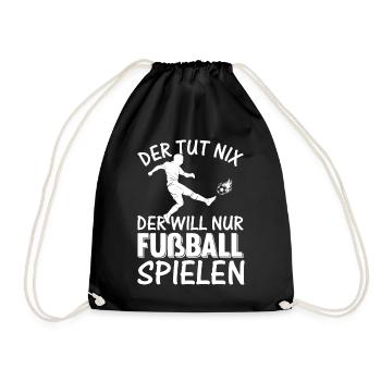 Der Tut Nix Der Will Nur Fußball Spielen - Fußball - Turnbeutel - Schwarz - Vorne