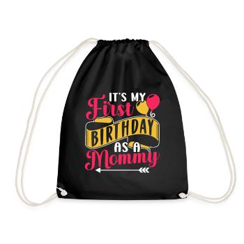 Es Ist Mein Erster Geburtstag Als Mami Party Mama - Turnbeutel - Schwarz - Vorne