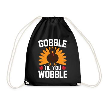 Gobble Til You Wobble Shirt Baby Outfit Toddler - Drawstring Bag - black - Front