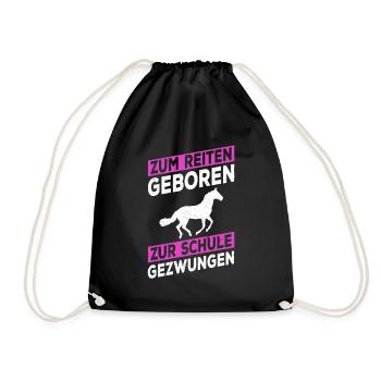 Zum Reiten Geboren Zur Schule Gezwungen Pony - Turnbeutel - Schwarz - Vorne