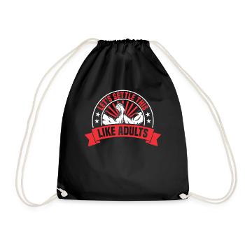 Funny Let's Settle This Like Adults For Arm Wrestl - Drawstring Bag - black - Front
