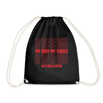 My Body My Choice Feminism For Pro Choice Supporte - Drawstring Bag - black - Front