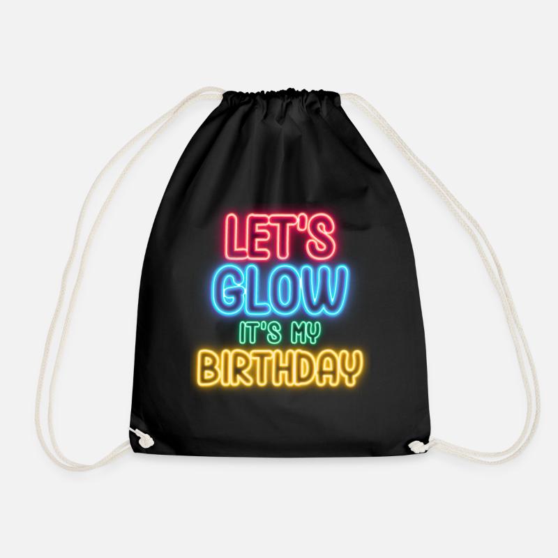 Lets Glow Its My Birthday - Turnbeutel - Schwarz