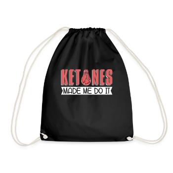 Ketogenic Diet Ketones Made Me Ketosis Keto Lover - Drawstring Bag - black - Front