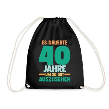 Vierzig Vierzigster 40 Jahre Geburtstag - Turnbeutel - Schwarz - Vorne