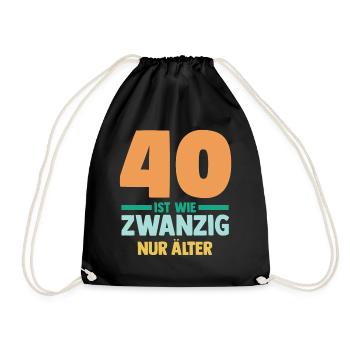 Vierzig 40 Jahre Vierzigster Geburtstag - Turnbeutel - Schwarz - Vorne