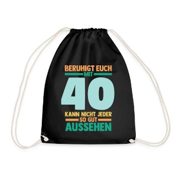 Vierzig 40 Jahre Vierzigster Geburtstag - Turnbeutel - Schwarz - Vorne