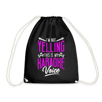 Karaoke Singer I'm Not Yelling - Drawstring Bag - black - Front