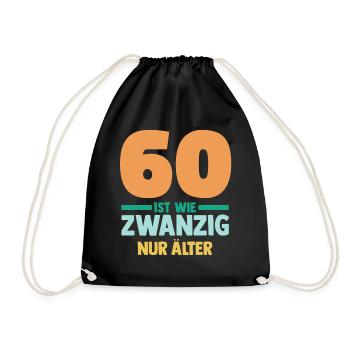 Sechszig 60 Jahre Sechszehnter Geburtstag - Turnbeutel - Schwarz - Vorne