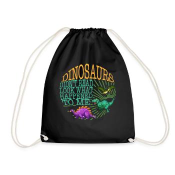 Reading Shirt, Dinosaurs Didn't Read Tee, Funny - Drawstring Bag - black - Front