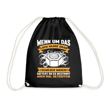 Wenn um Das Loch Haare Dran Gewesen Waren Hättest - Turnbeutel - Schwarz - Vorne