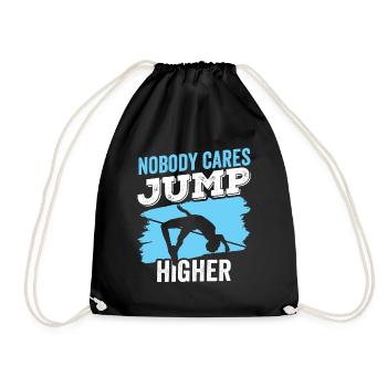 Nobody cares Jumping Higher High Jump - Drawstring Bag - black - Front