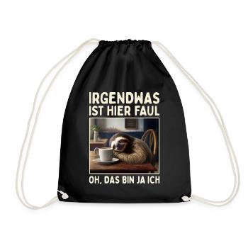 Irgendwas Ist Hier Faul Oh Das Bin Ja Ich Faultier - Turnbeutel - Schwarz - Vorne